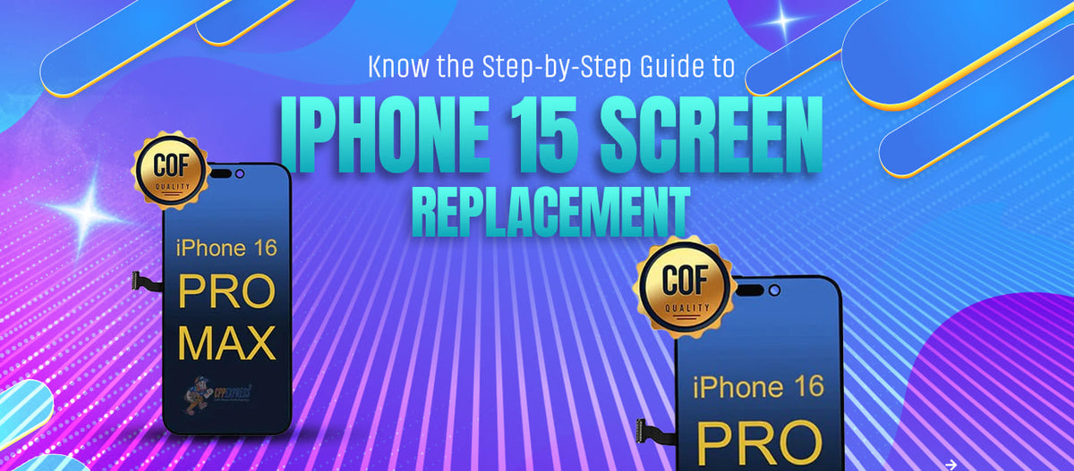 Step-by-Step Guide to iPhone 15 Screen Replacement