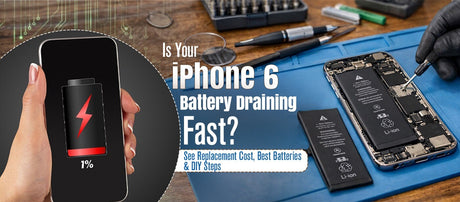 iPhone 6 Battery Replacement: Cost, Battery Options, and DIY Repair Guide