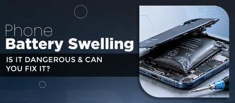 Phone Battery Swelling do and don't