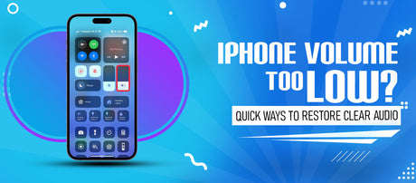 IPhone Volume Too Low? Quick Ways to Restore Clear Audio