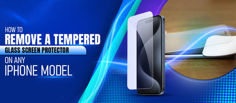 How to Remove a Tempered Glass Screen Protector on Any iPhone Model