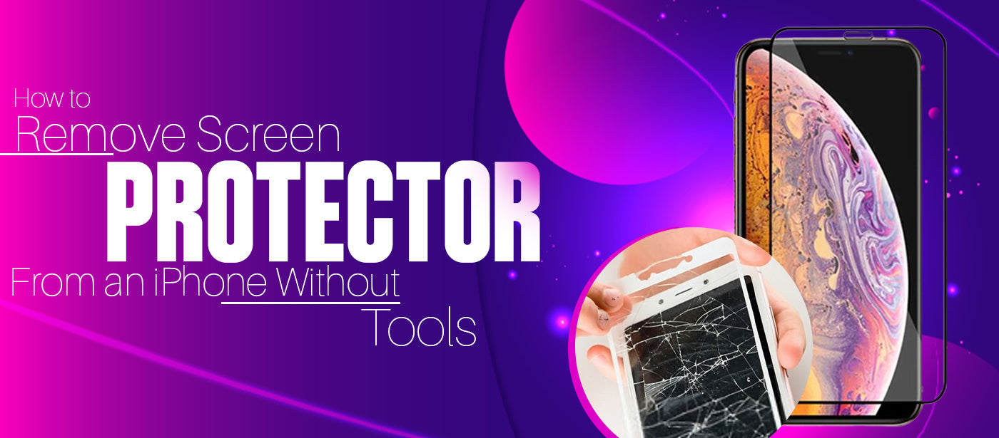 How to Remove a Screen Protector From an iPhone Without Tools