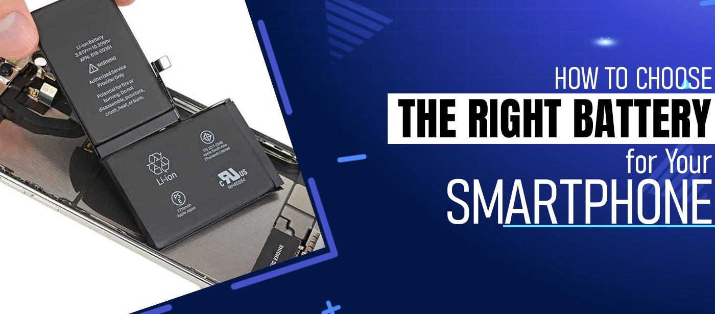 How to Choose the Right Battery for Your Smartphone — Tips That Save You Money