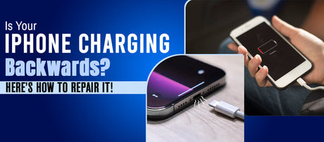 Is Your iPhone Charging Backwards? Here’s How to Repair It!