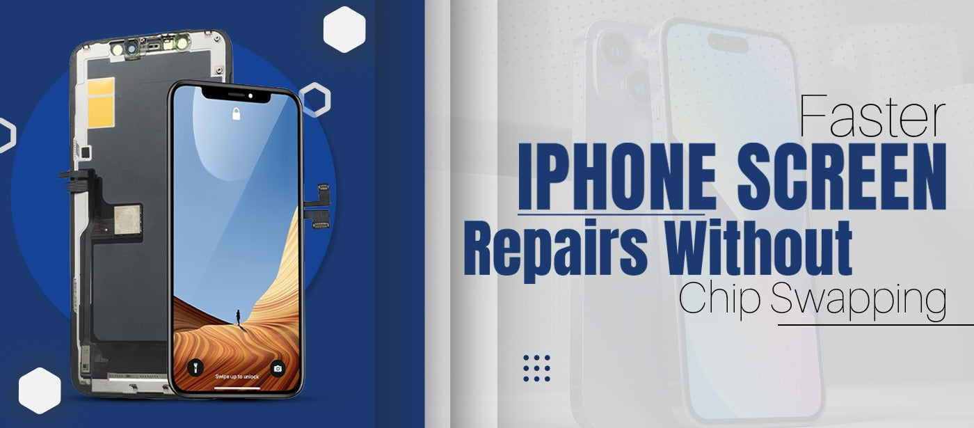 Faster iPhone Screen Repairs Without Chip Swapping